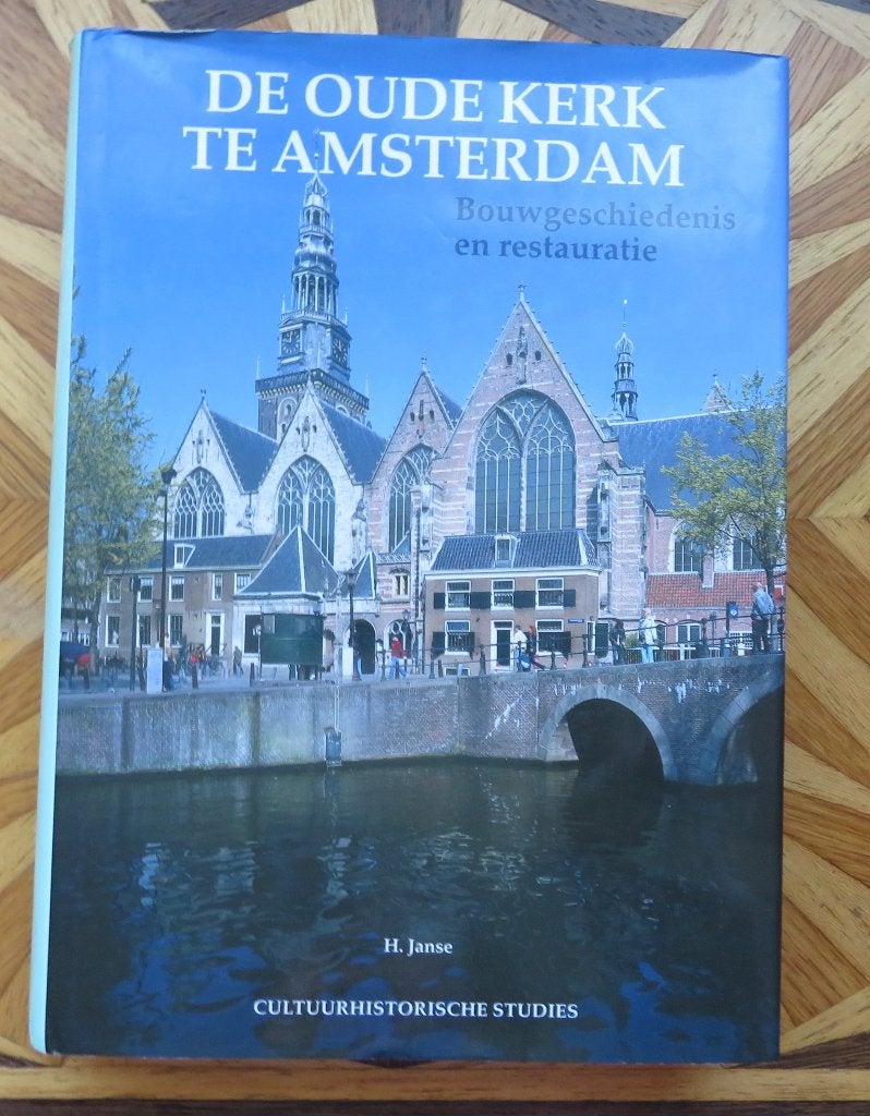 De Oude Kerk te Amsterdam - bouwgeschiedenis en restauratie, Ophalen of Verzenden, 20e eeuw of later, Zo goed als nieuw