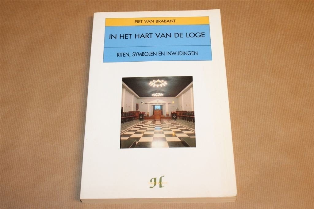 In het hart van de Loge [Vrijmetselarij] - Riten, symbolen e, Boeken, Ophalen of Verzenden, Zo goed als nieuw