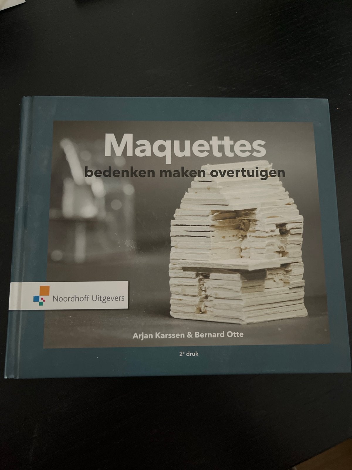 Maquettes: bedenken maken overtuigen - Arjan Karssen, Ophalen of Verzenden, Beta, Gelezen, HBO