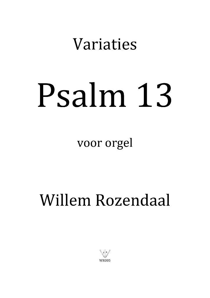 Variaties Psalm 13 voor orgel - Willem Rozendaal, Muziek en Instrumenten, Bladmuziek, Orgel, Nieuw, Ophalen of Verzenden, Religie en Gospel