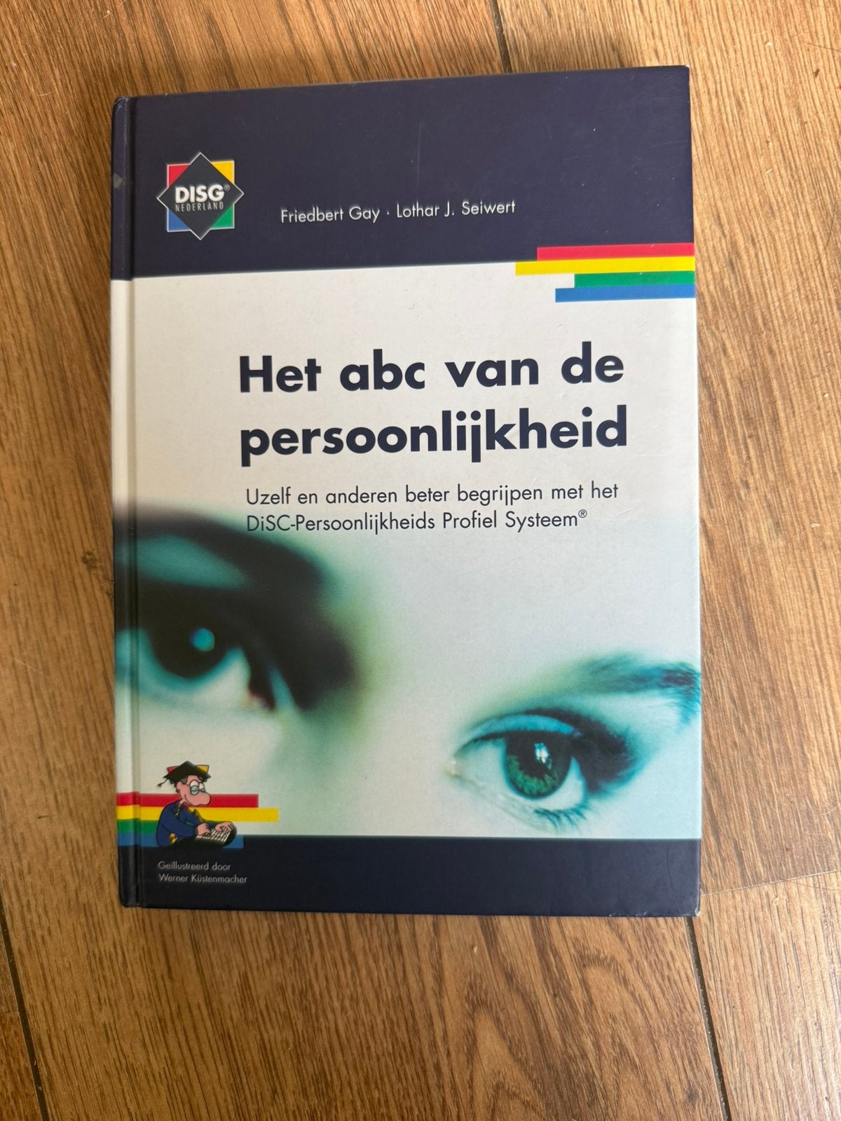 Het ABC van de persoonlijkheid- Lothar Seiwert & F. Gay, Boeken, Ophalen of Verzenden, Zo goed als nieuw