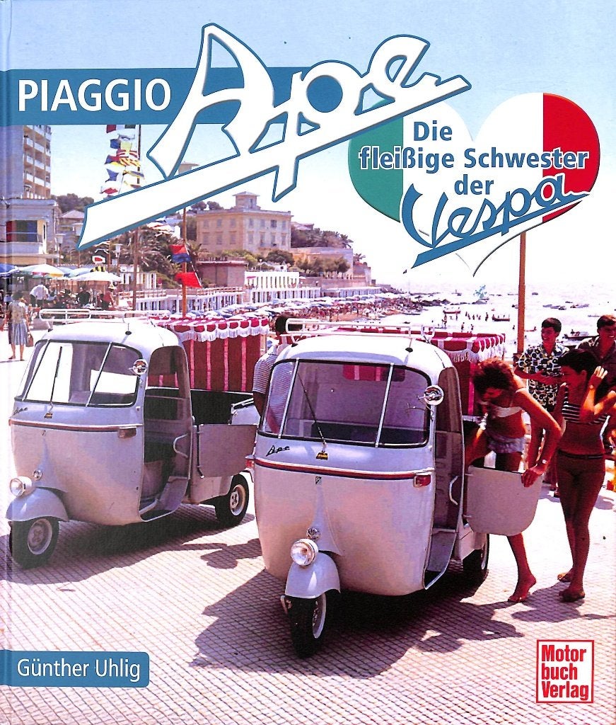 Piaggio Ape - Die fleißige Schwester der Vespa, Verzenden, Nieuw, Günther Uhlig, Merk of Model
