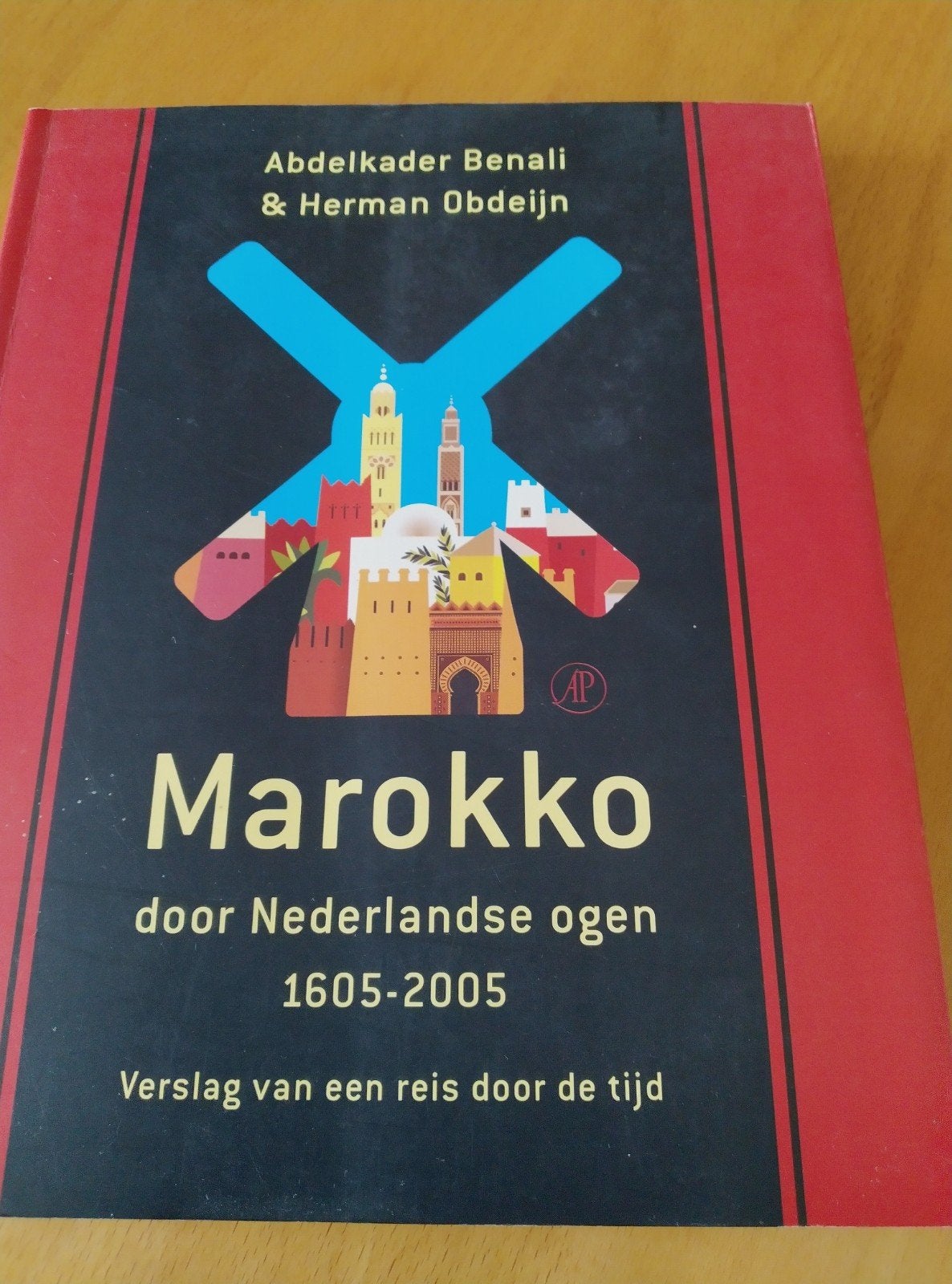 Marokko door Nederlandse ogen 1605-2005 - Abdelkader Benali, Afrika, Ophalen of Verzenden, 20e eeuw of later, Gelezen