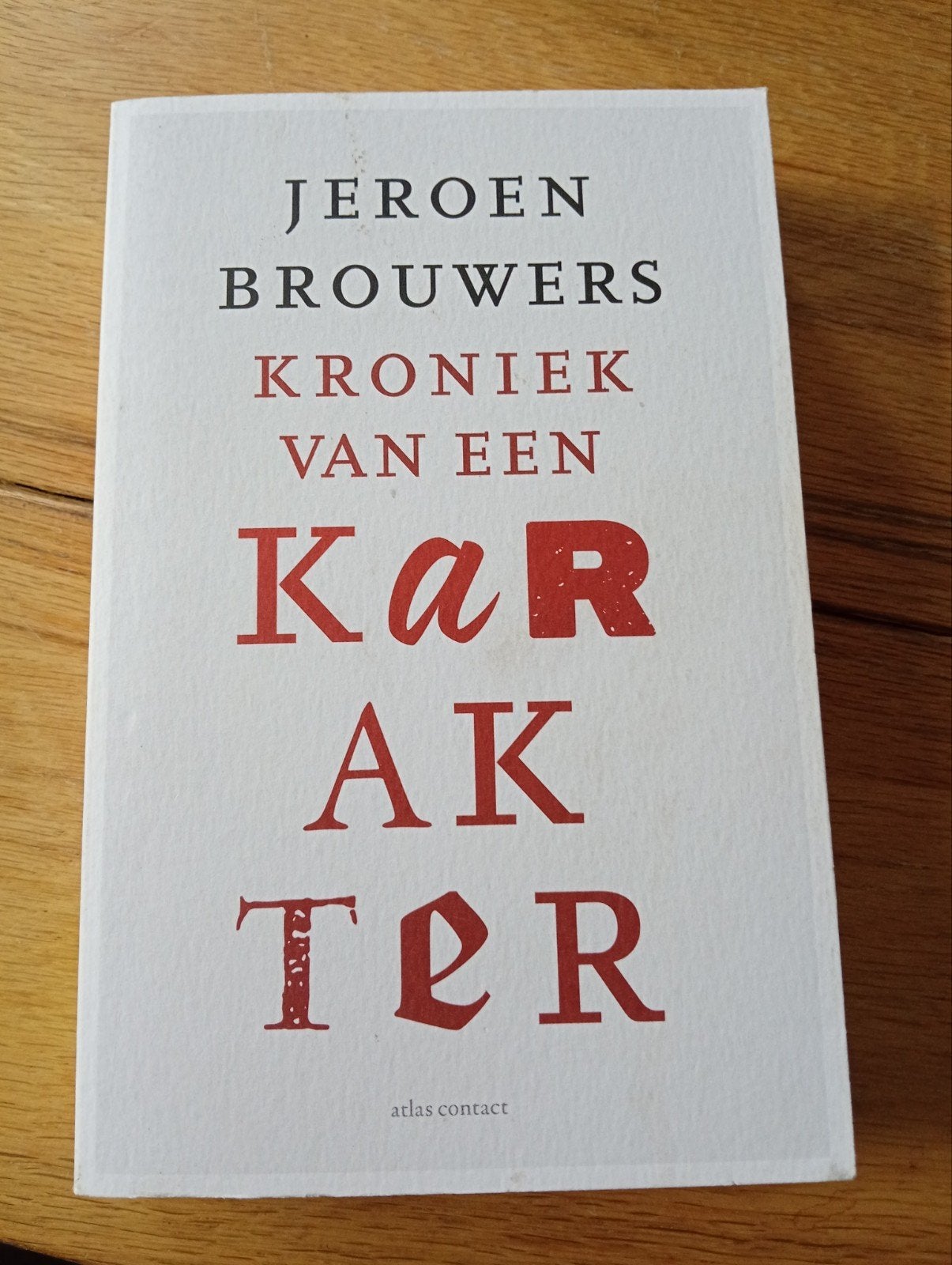 Jeroen Brouwers - Kroniek van een karakter, Ophalen of Verzenden, Jeroen Brouwers, Nederland