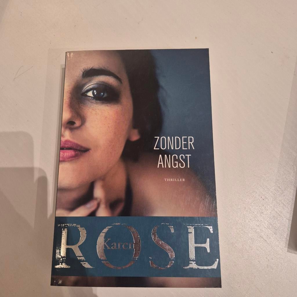 Zonder Angst - Karen Rose (Thriller), Boeken, Ophalen of Verzenden, Zo goed als nieuw, Karen Rose, Nederland