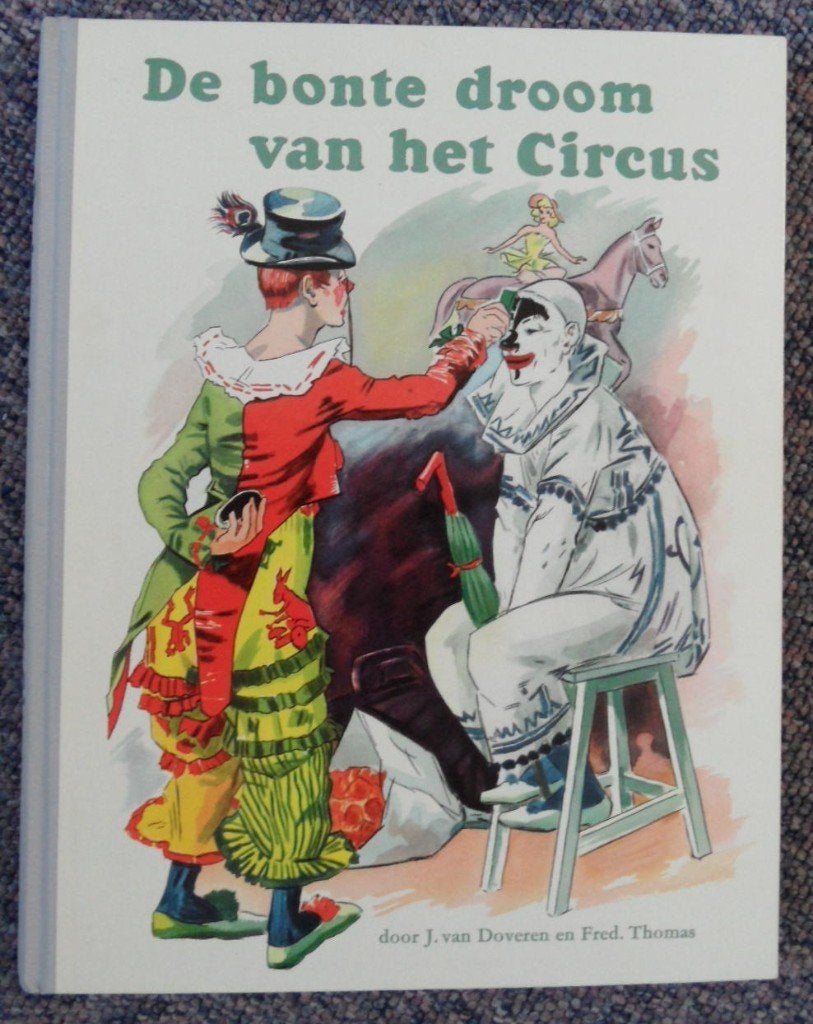 De bonte droom van het circus- J. v. Doveren en Fred. Thomas, Boeken, Prentenboeken en Plaatjesalbums, Ophalen of Verzenden, Zo goed als nieuw