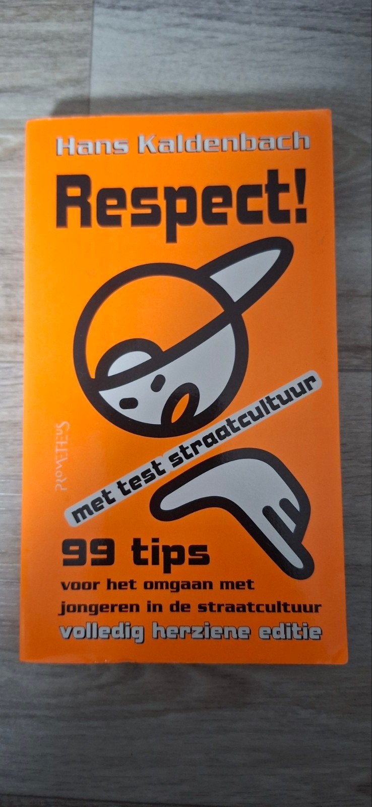 Respect! 99 tips voor omgaan met straatcultuur, Boeken, Hans Kaldenbach, Ophalen of Verzenden, Zo goed als nieuw, Overige uitgevers