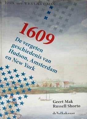 1609 de vergeten geschiedenis van Hudson, Amsterdam/New York, Ophalen of Verzenden, Zo goed als nieuw, Europa