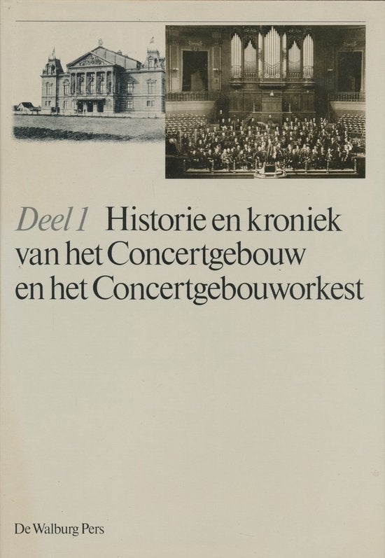 Historie en kroniek van het Concertgebouw en het Concertgebo, Boeken, Geschiedenis | Stad en Regio, Zo goed als nieuw, 20e eeuw of later