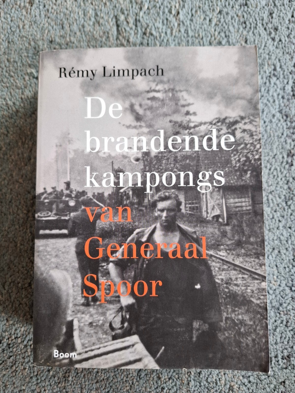 Rémy Limpach - De brandende kampongs van Generaal Spoor, Ophalen of Verzenden, Gelezen, Rémy Limpach