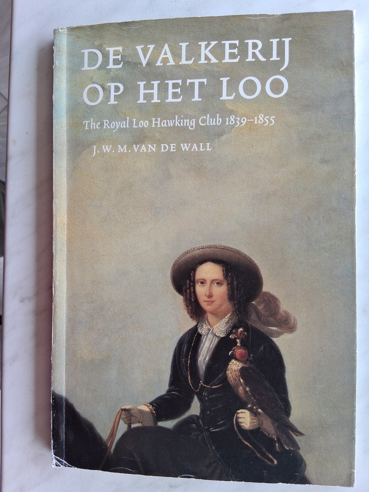 De VALKERIJ OP HET LOO door J.W.M. VAN DE WALL, Ophalen of Verzenden, 19e eeuw, Gelezen