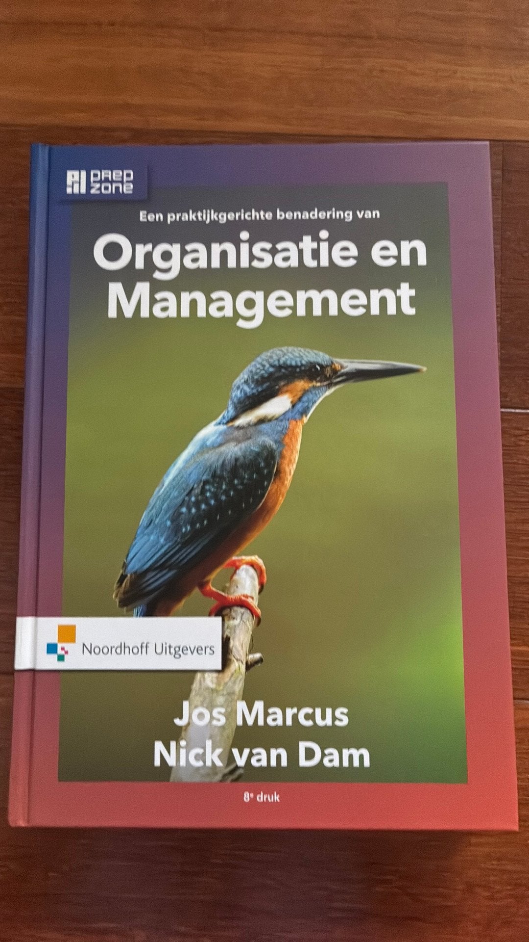 Een praktijkgerichte benadering van organisatie en managemen, Boeken, Ophalen of Verzenden, Zo goed als nieuw, Jos Marcus; Nick van Dam