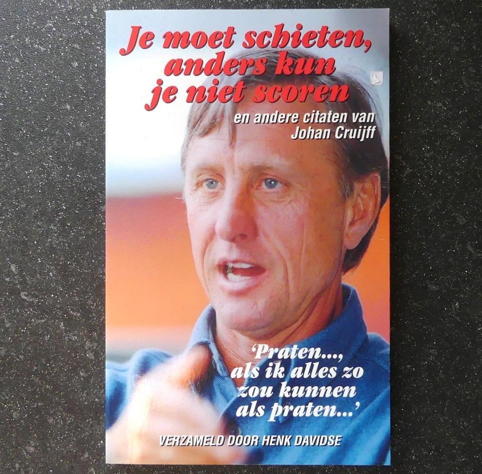 Je moet schieten, anders kun je niet scoren - Johan Cruijff, Gelezen, Ophalen of Verzenden, Balsport, Henk Davidse