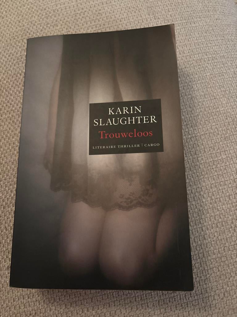 Trouweloos - Karin Slaughter (Literaire thriller), Ophalen of Verzenden, Zo goed als nieuw, Nederland