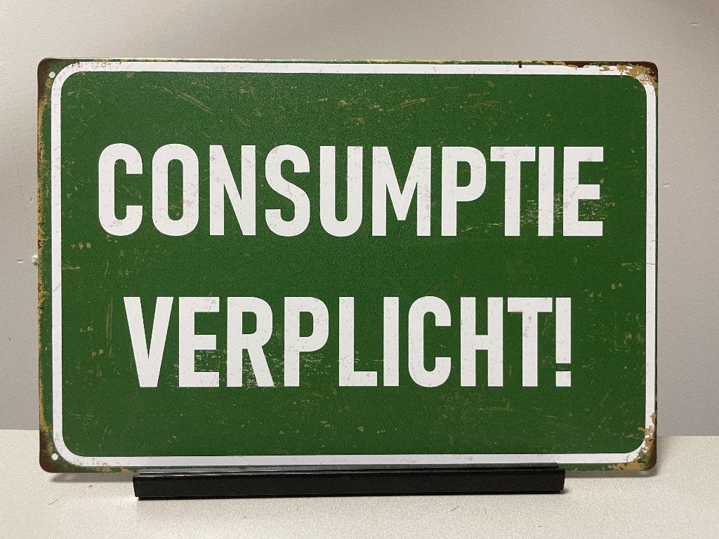 Consumptie verplicht, metalen tekstbord (Old Look), Www.pand50.nl, Nieuw, Ophalen of Verzenden, Printer 29B Coevorden