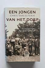 Een jongen van het dorp - 100 jaar Ingen dorp in de Betuwe, Boeken, Geschiedenis | Stad en Regio, 20e eeuw of later, Chris van Esterik
