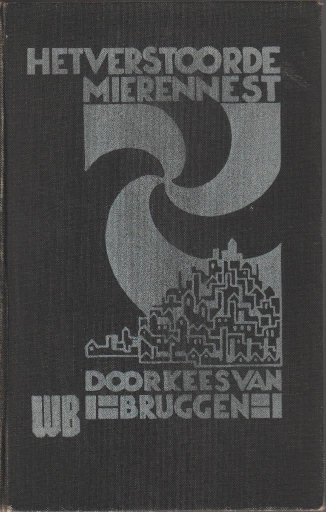 Kees van Bruggen - Het verstoorde mierennest (1916), Ophalen of Verzenden, Kees van Bruggen