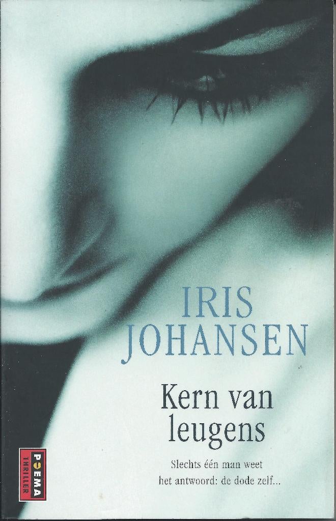 Iris Johansen - Kern van leugens (poema pocket), Boeken, Thrillers, Ophalen of Verzenden, Zo goed als nieuw, Iris Johansen, Amerika