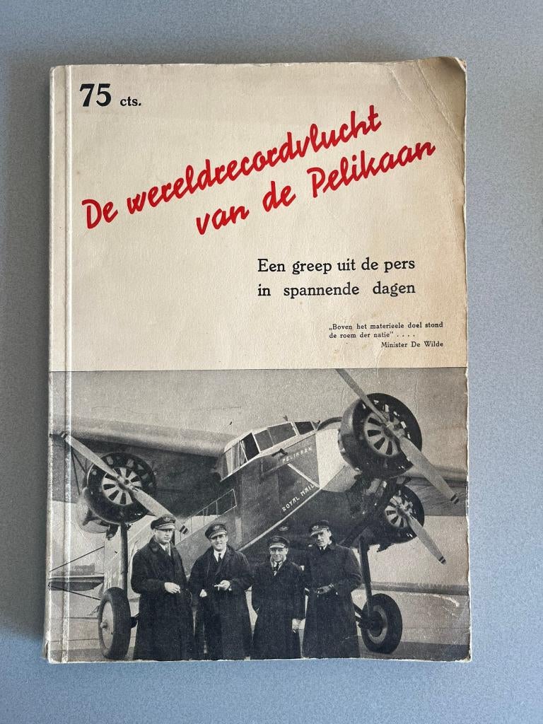 De wereldrecordvlucht van de Pelikaan 1933 Amsterdam-Batavia, Verzamelen, Ophalen, Gebruikt, Boek of Tijdschrift