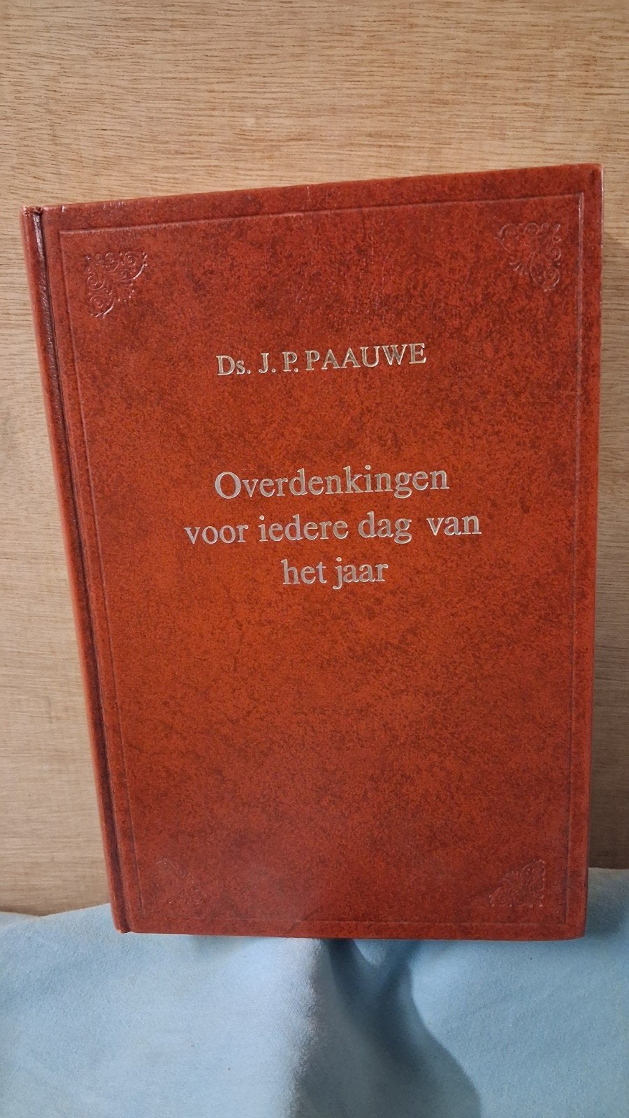 Overdenkingen voor iedere dag van het jaar - Ds. J.P. Paauwe, Ophalen of Verzenden, Gelezen, Ds. J.P. Paauwe, Christendom | Protestants