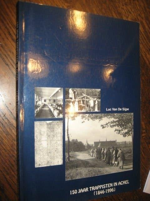 luc v/d sijpe/150jaar trappisten in achel 1846-1996, Ophalen of Verzenden, 20e eeuw of later, Zo goed als nieuw