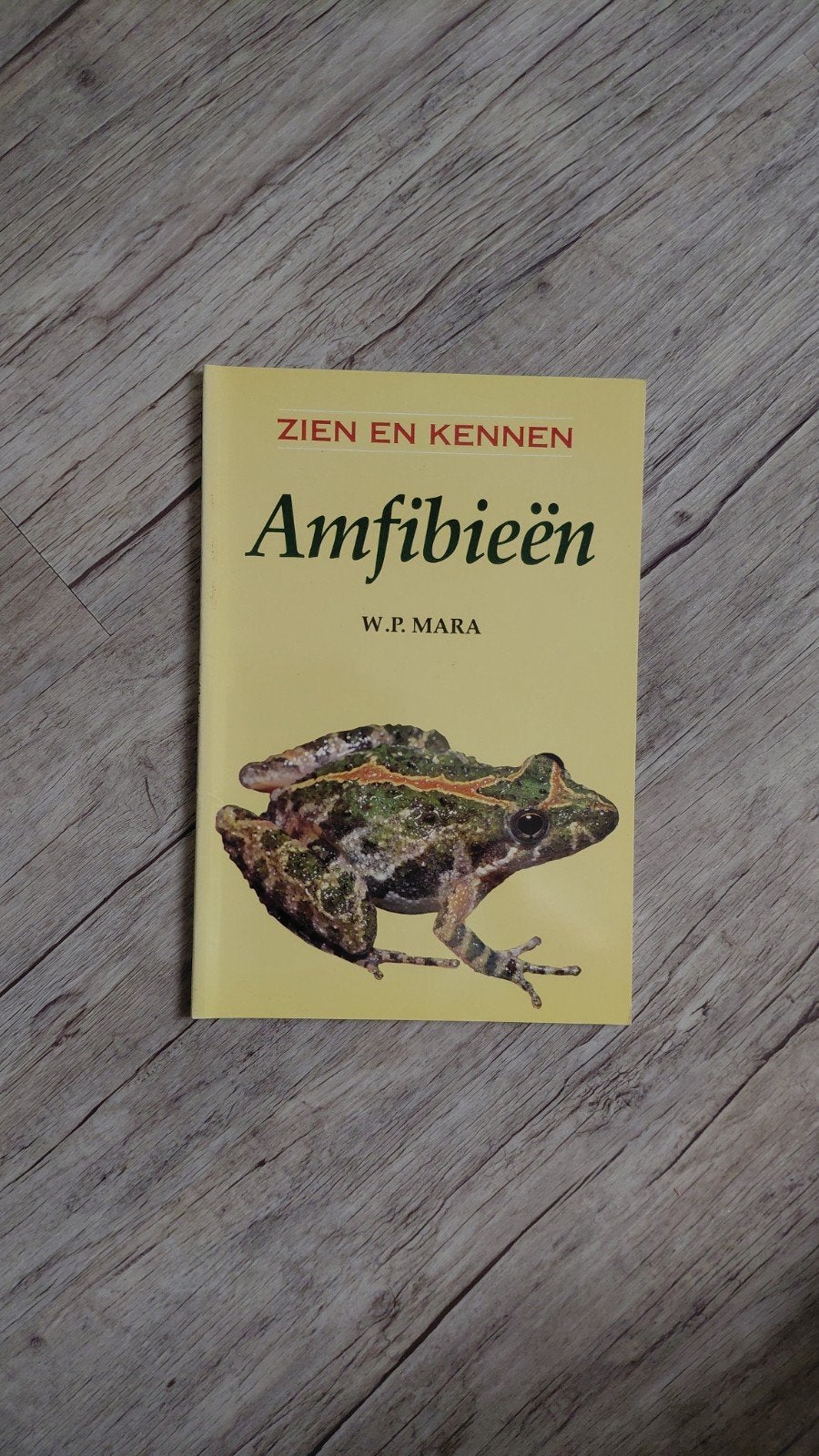 Zien en Kennen: Amfibieën - W.P. Mara, Ophalen of Verzenden, Gelezen, Natuur algemeen, W.P. Mara