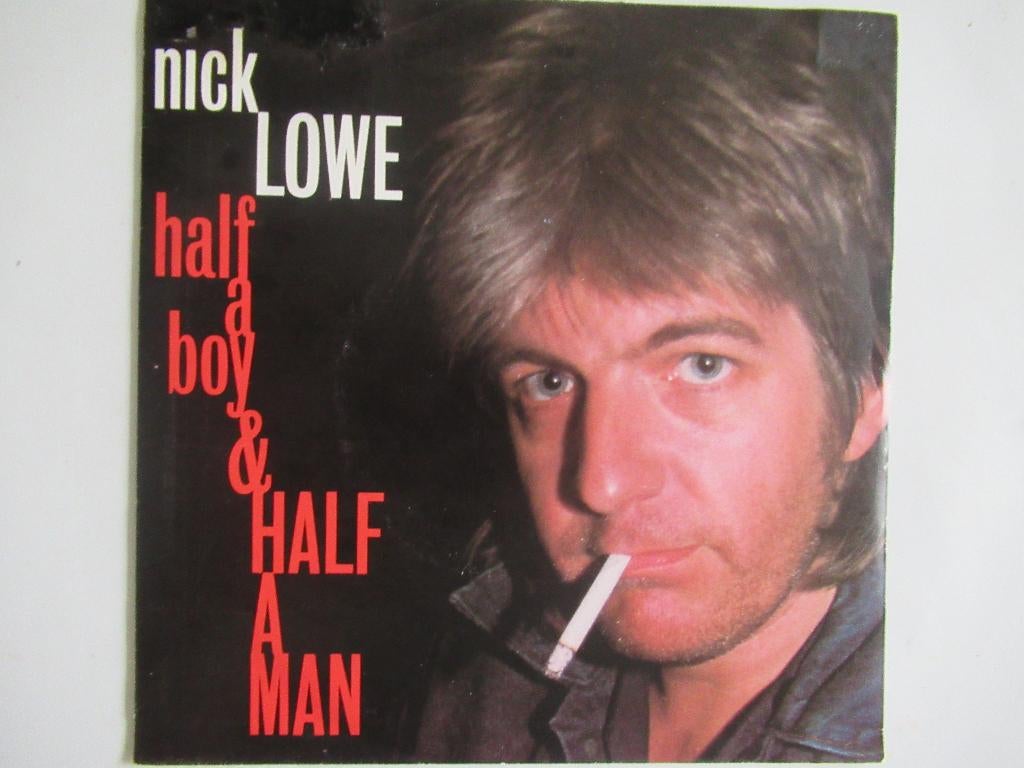 NICK LOWE # half a boy & HALF A MAN, Ophalen of Verzenden, Zo goed als nieuw, 7 inch, Levenslied of Smartlap
