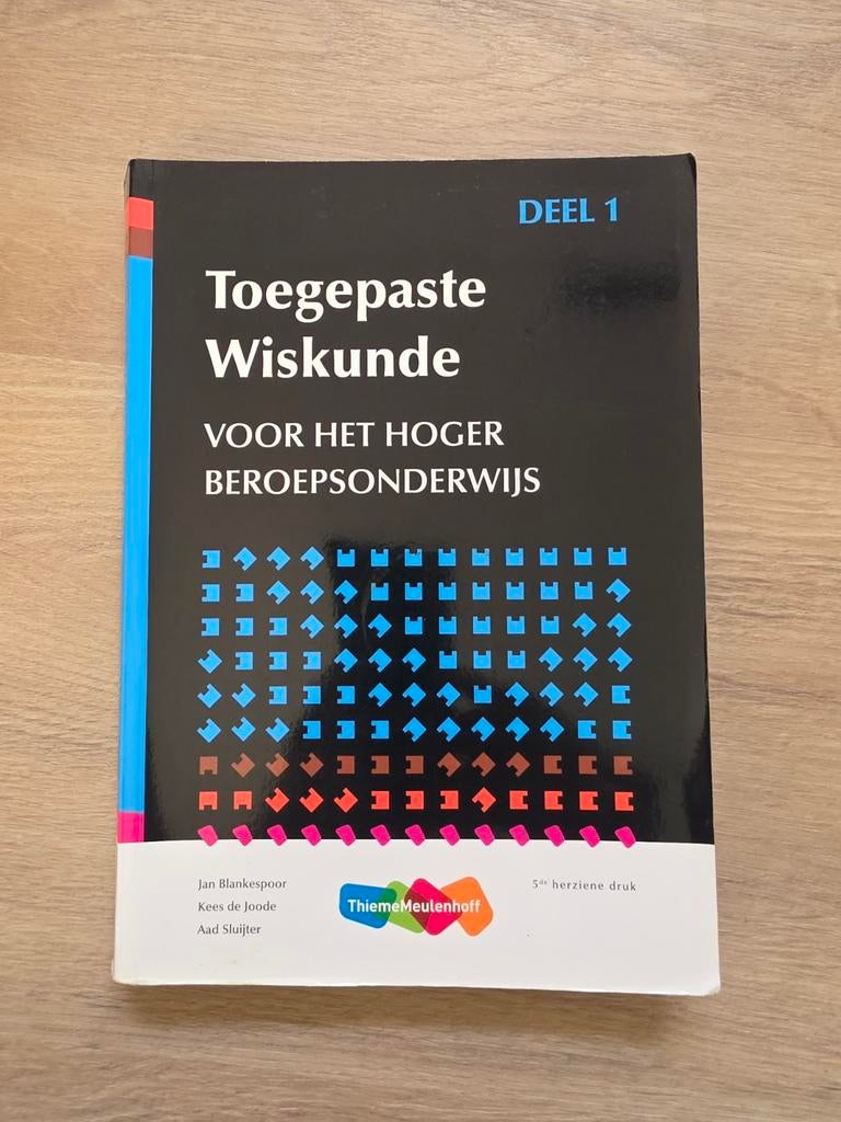 Toegepaste Wiskunde Deel 1 - HBO - ThiemeMeulenhoff, Boeken, Studieboeken en Cursussen, Zo goed als nieuw, Jan Blankespoor, Kees de Joode, Aad Sluijter