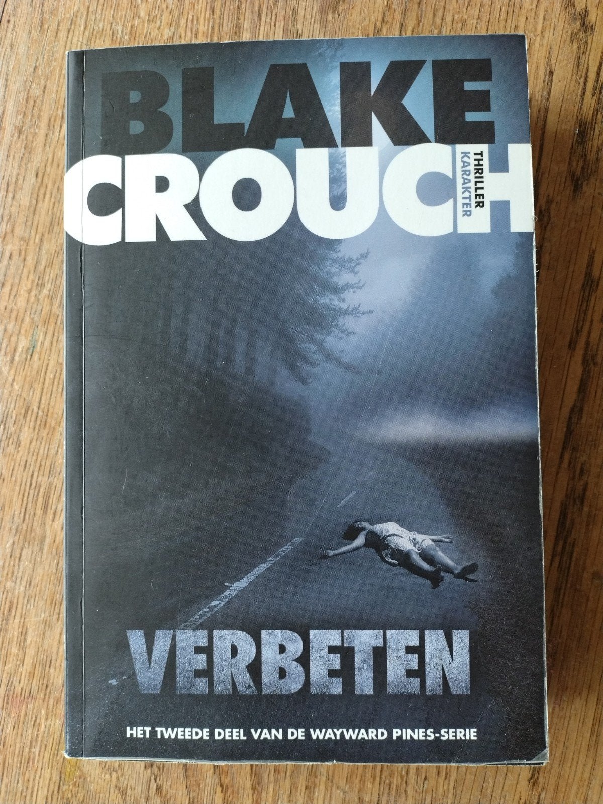 Blake Crouch - Verbeten - Wayward Pines serie (paperback), Boeken, Ophalen of Verzenden, Zo goed als nieuw, Blake Crouch