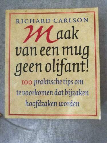Richard Carlson - Maak van een mug geen olifant!, Ophalen of Verzenden, Gelezen, Richard Carlson