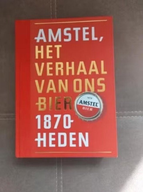 Amstel, het verhaal van ons bier 1870 heden door P. Zwaal, Ophalen of Verzenden, Zo goed als nieuw, Overige typen, Amstel