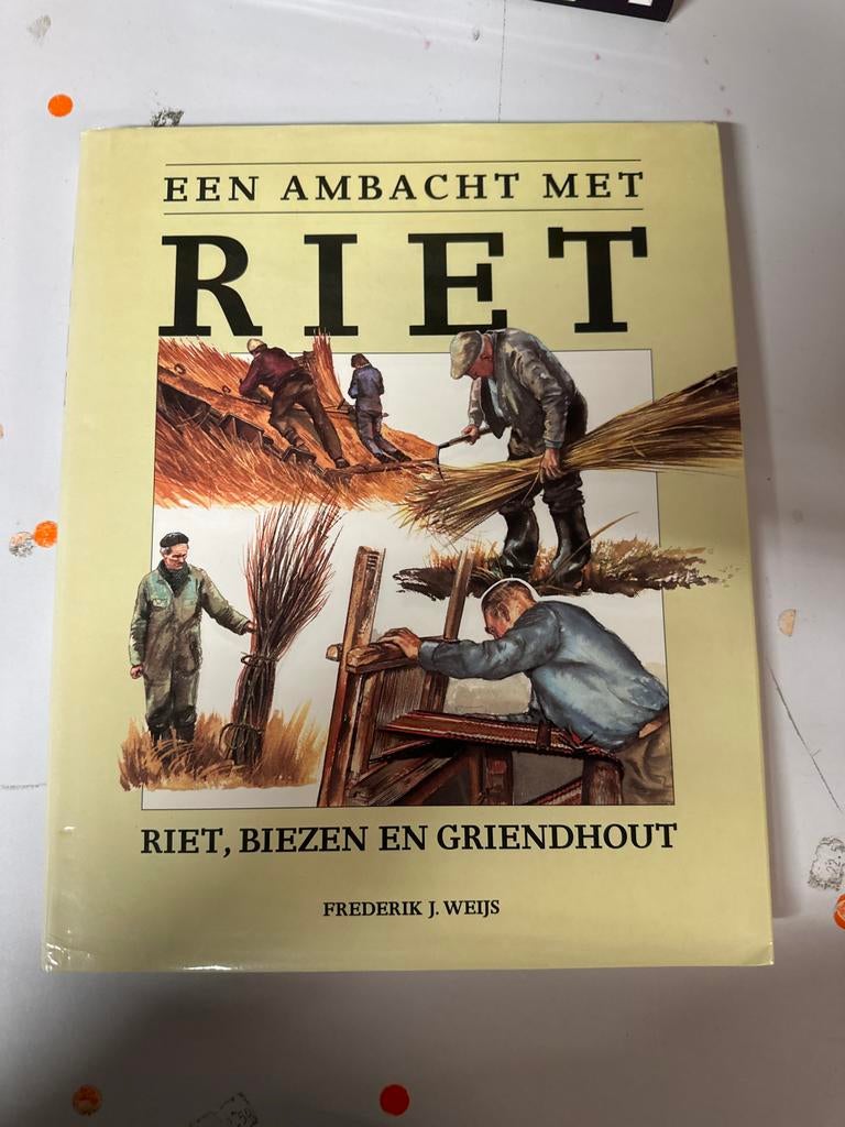 Een Ambacht met Riet: Riet, Biezen en Griendhout, Ophalen of Verzenden, Zo goed als nieuw, Overige onderwerpen