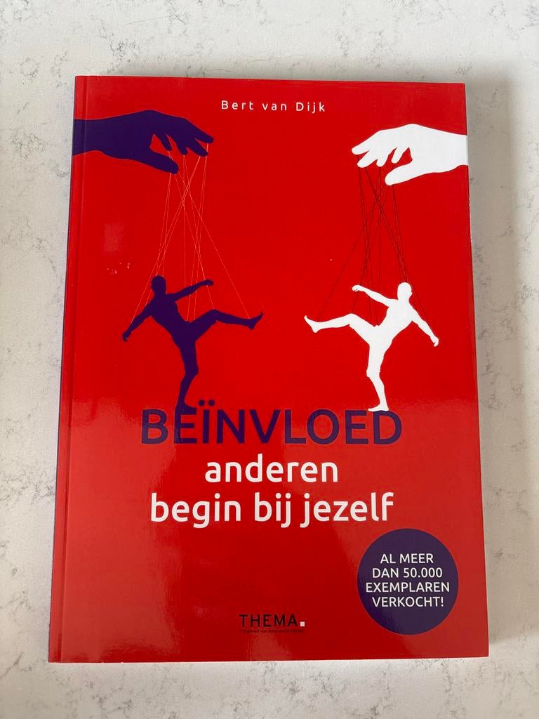 Beïnvloed anderen, begin bij jezelf - Bert van Dijk, Boeken, Ophalen of Verzenden, Nieuw