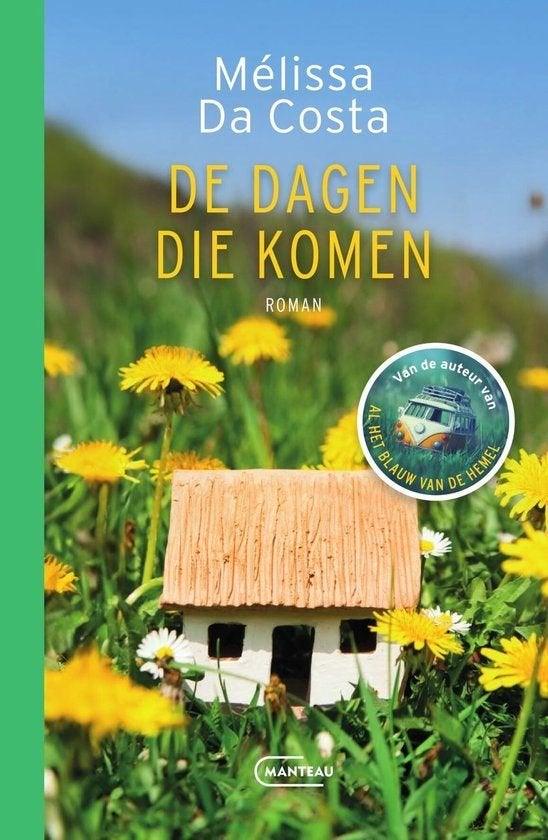 DE DAGEN DIE KOMEN van Melissa Da Costa, Boeken, Romans, Ophalen, Zo goed als nieuw, Mélissa Da Costa, Nederland