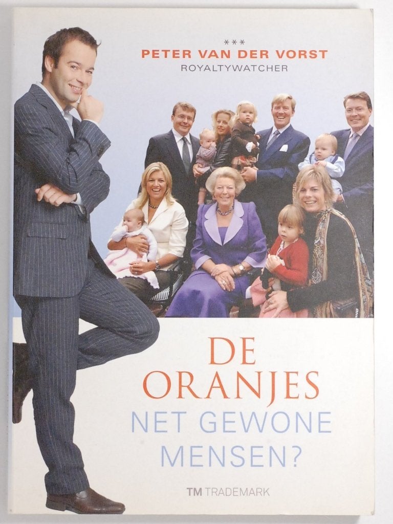 De Oranjes 2006: Net Gewone Mensen? - Peter van der Vorst, Verzenden, Onbekend, Zo goed als nieuw, TM TRADEMARK