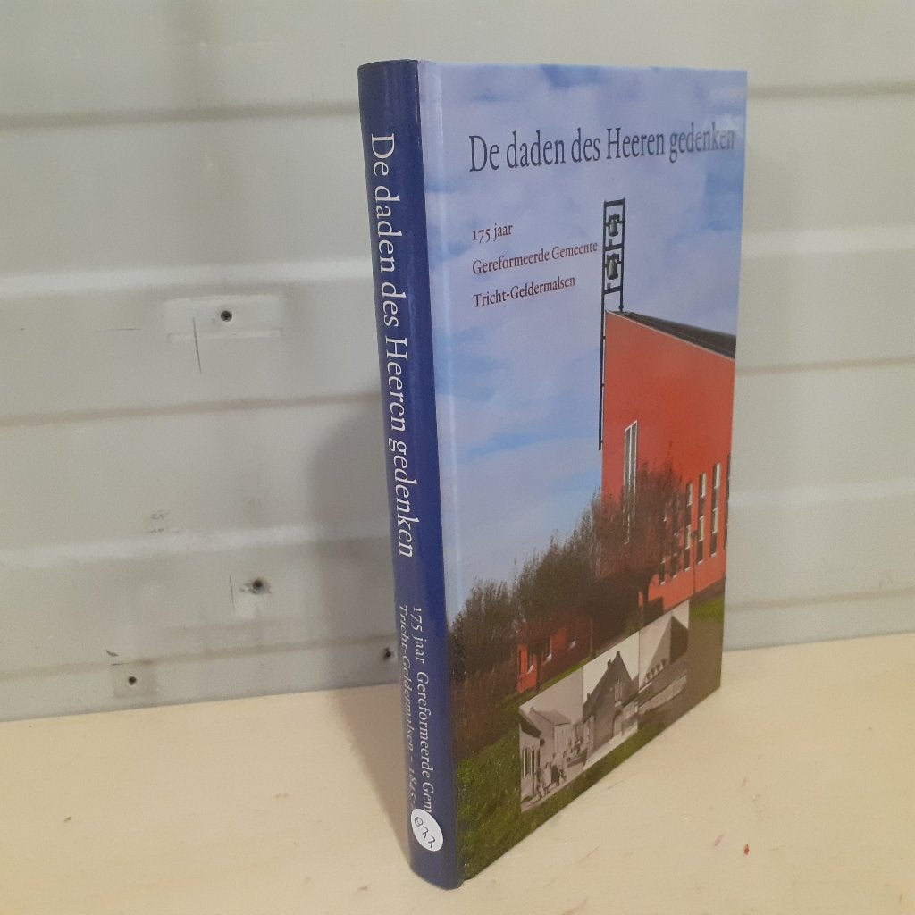 Nr. 221 De daden des Heeren gedenken. 175 jaar GG Tricht-G, Christendom | Protestants, Ophalen of Verzenden, Zo goed als nieuw
