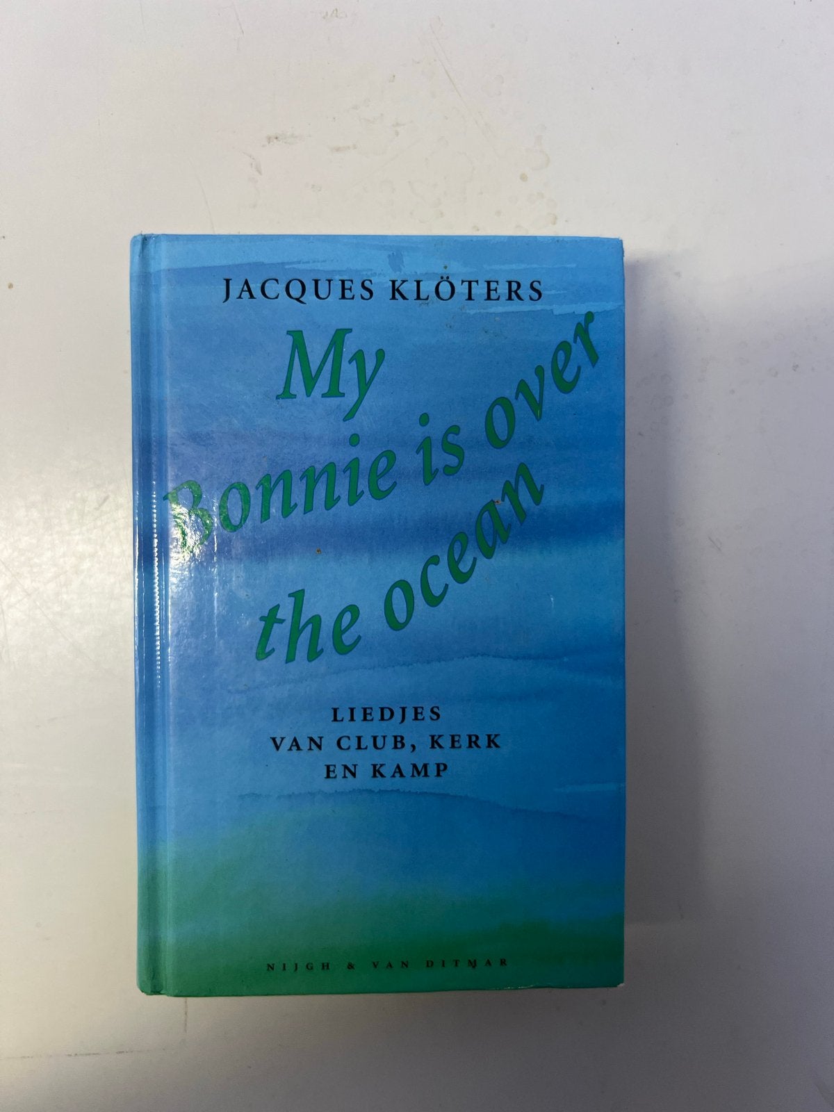 My Bonnie is over the ocean - Jacques Klöters, Ophalen of Verzenden, Gelezen, Algemeen