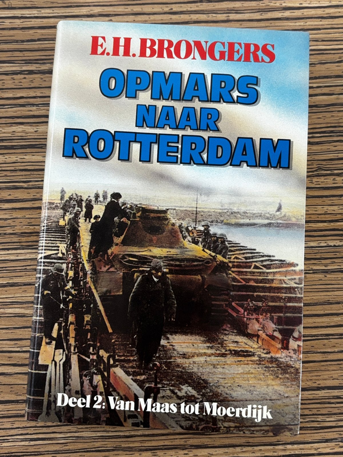 Opmars naar Rotterdam, Deel 2: van Maas tot Moerdijk, Ophalen of Verzenden, Tweede Wereldoorlog, Zo goed als nieuw