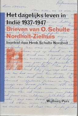 O Schulte Nordholt: Het dagelijks leven in Indië 1937-1947, Boeken, Ophalen of Verzenden, Gelezen