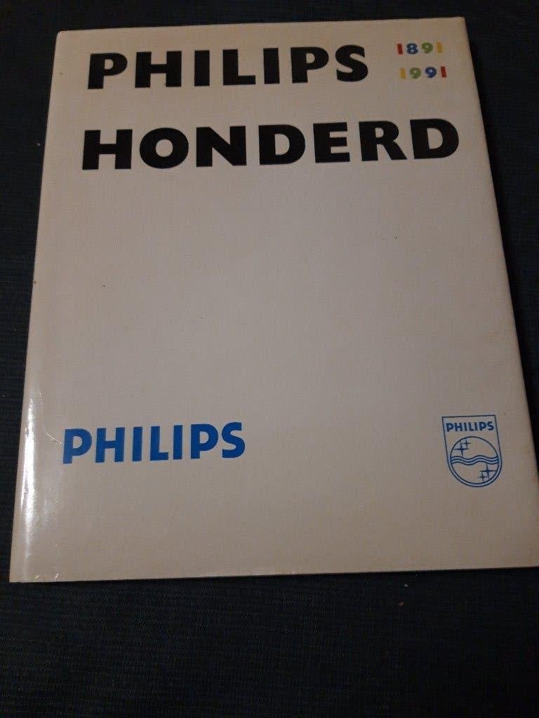 Boek Philips Honderd ( 1891 – 1991 ), 20e eeuw of later, Diverse auteurs, Ophalen of Verzenden, Zo goed als nieuw