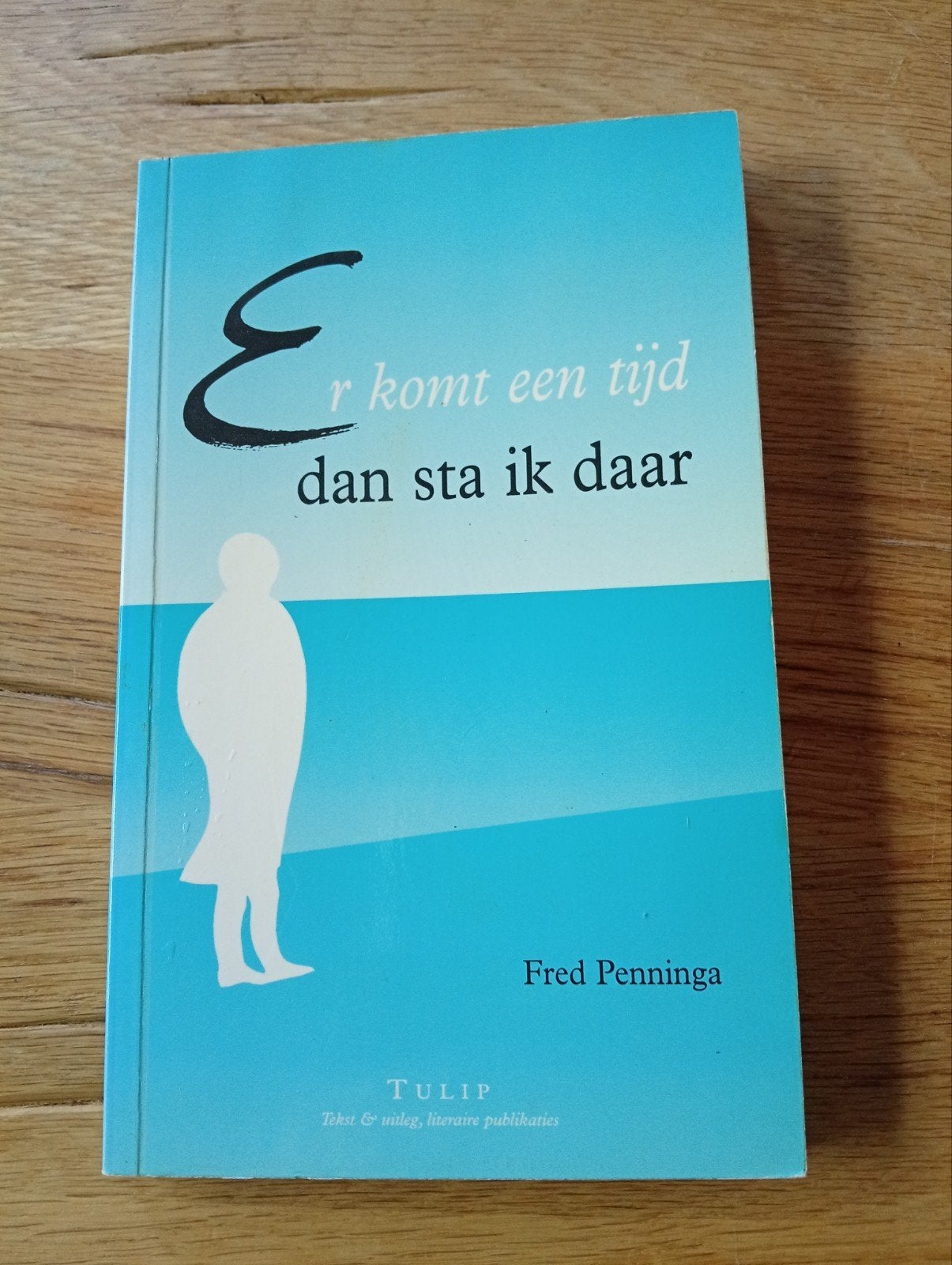 Er komt een tijd dan sta ik daar - Fred Penninga, Ophalen of Verzenden, Zo goed als nieuw, Fred Penninga