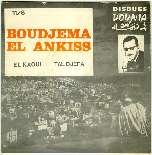 El Kaoui - Boudjema el Ankiss, Wereldmuziek, 7 inch, Ophalen of Verzenden, Zo goed als nieuw