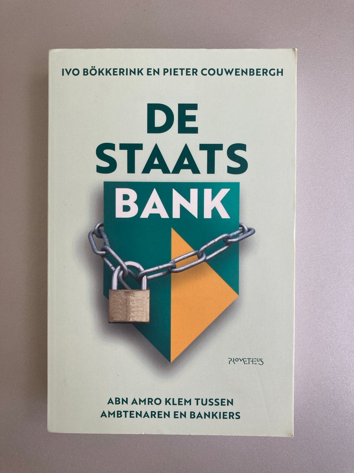 De Staatsbank: ABN Amro klem tussen ambtenaren en bankiers, Ophalen of Verzenden, Zo goed als nieuw, Geld en Beleggen