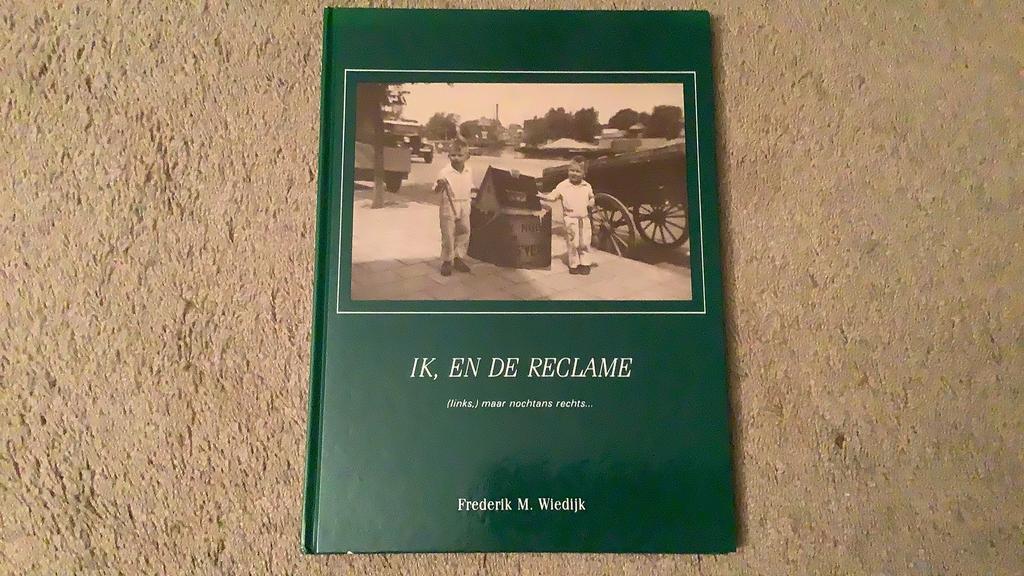 Ik, en de reclame, Frederik M. Wiedijk., Boeken, Ophalen of Verzenden, Zo goed als nieuw