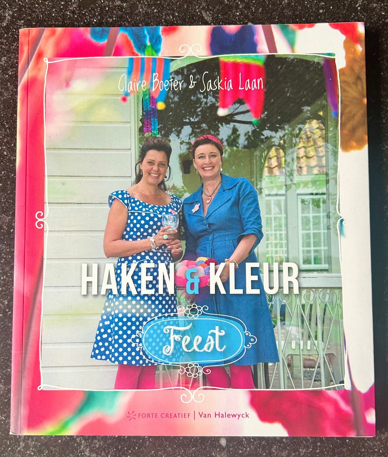 Haken en Kleur Feest - Claire Boeter en Saskia Laan, Breien en Haken, Claire Boeter en Saskia Laan, Nieuw, Ophalen of Verzenden