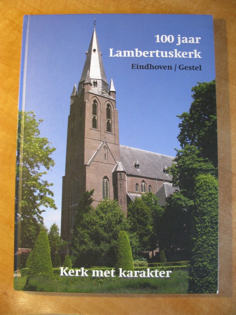 100 jaar St. Lambertuskerk Gestel Eindhoven (2010), Boeken, Geschiedenis | Stad en Regio, Ophalen of Verzenden, 20e eeuw of later