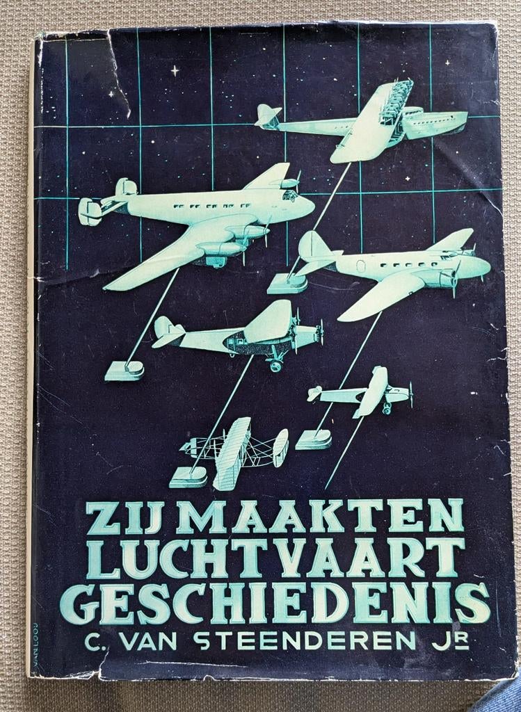 Zij Maakten Luchtvaart Geschiedenis - C. van Steenderen Jr., Ophalen of Verzenden, Overige typen