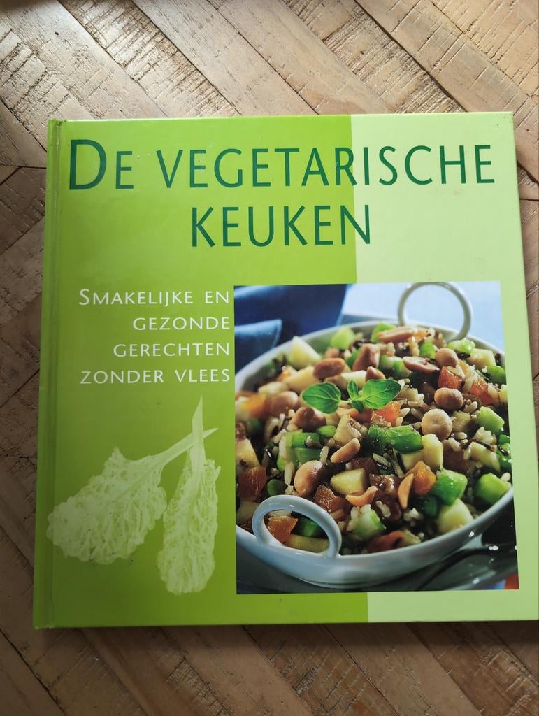 De Vegetarische Keuken: Smakelijke en Gezonde Gerechten, Hoofdgerechten, Gezond koken, Ophalen of Verzenden, Overige gebieden