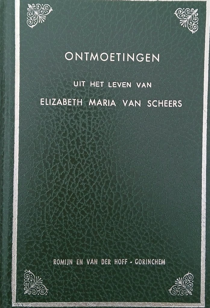 Ontmoetingen uit het leven van Elizabeth Maria van Scheers, Christendom | Protestants, Ophalen of Verzenden, Onbekend, Gelezen
