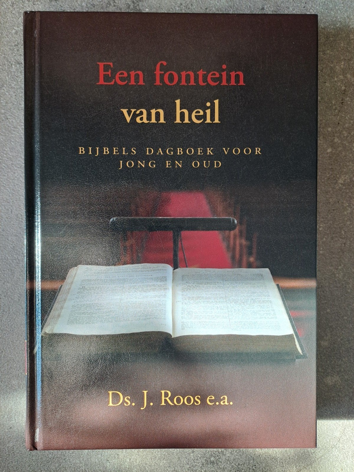 Een fontein van heil - Bijbels dagboek voor jong en oud, Ophalen of Verzenden, Zo goed als nieuw, Ds. J. Roos e.a., Christendom | Protestants